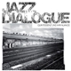 Jazz Dialogue - Quintessenz Und Ihri Nuance